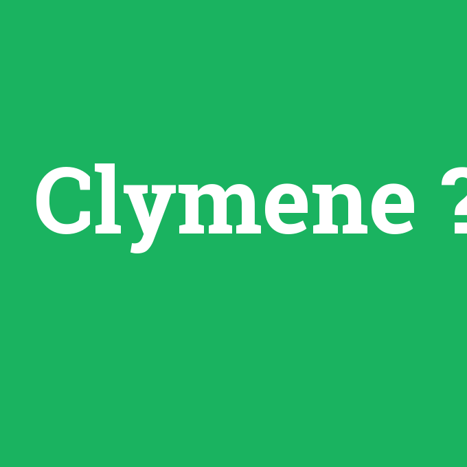 Clymene, Clymene nedir ,Clymene ne demek