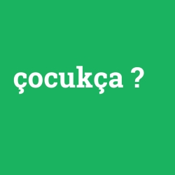 çocukça