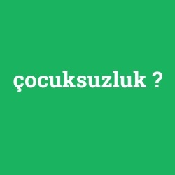 çocuksuzluk