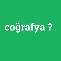 coğrafya foto galeri