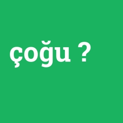 çoğu