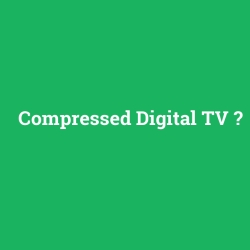 Compressed Digital TV foto galeri