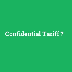 Confidential Tariff
