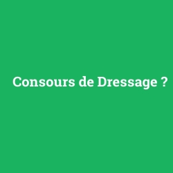 Consours de Dressage