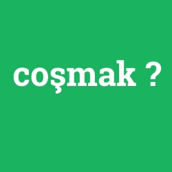 coşmak