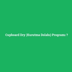 Cupboard Dry (Kurutma Dolabı) Programı