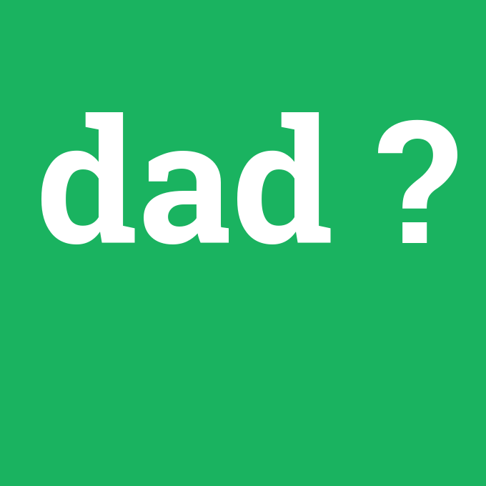 dad, dad nedir ,dad ne demek