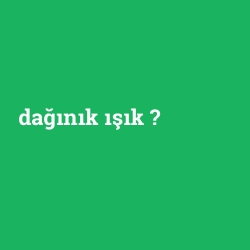 dağınık ışık
