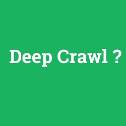 Deep Crawl