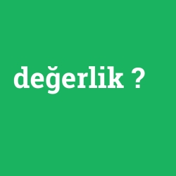 değerlik