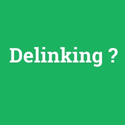 Delinking
