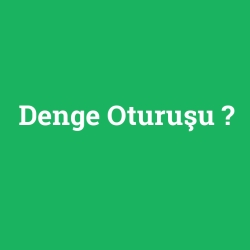 Denge Oturuşu
