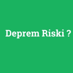 Deprem Riski