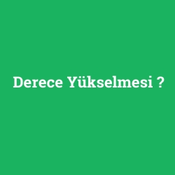Derece Yükselmesi