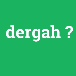dergah