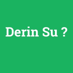 Derin Su foto galeri
