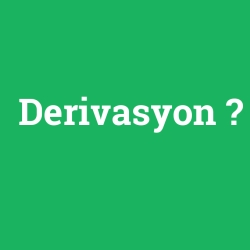 Derivasyon