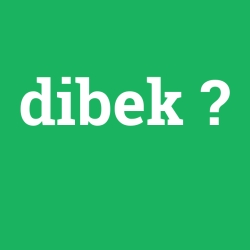 dibek