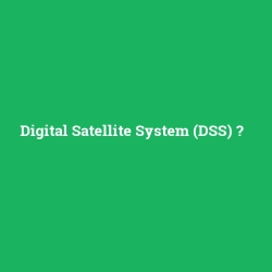 Digital Satellite System (DSS)