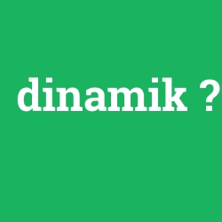dinamik