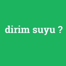 dirim suyu