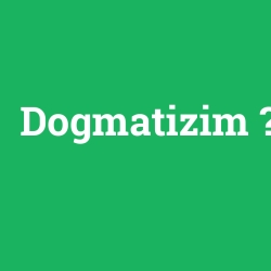 Dogmatizim foto galeri