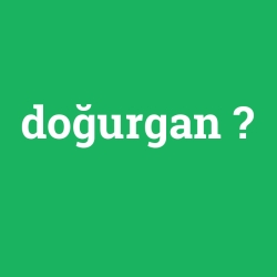 doğurgan foto galeri