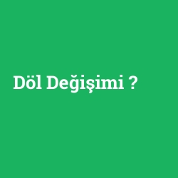 Döl Değişimi