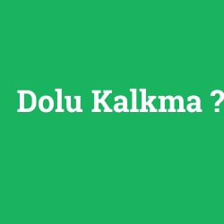 Dolu Kalkma
