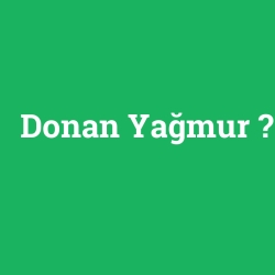 Donan Yağmur
