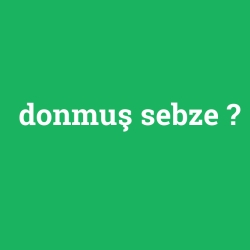 donmuş sebze