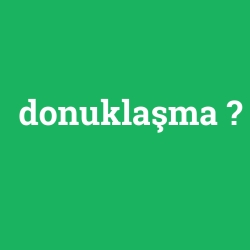 donuklaşma