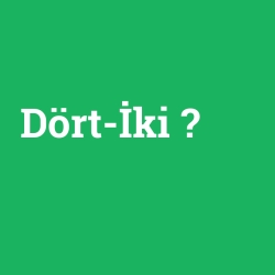 Dört-İki
