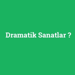 Dramatik Sanatlar foto galeri