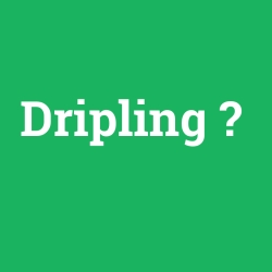 Dripling