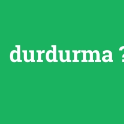 durdurma