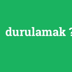 durulamak