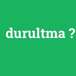 durultma