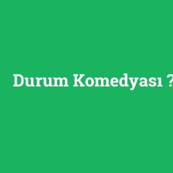 Durum Komedyası