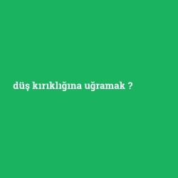 düş kırıklığına uğramak