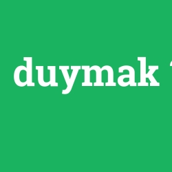 duymak
