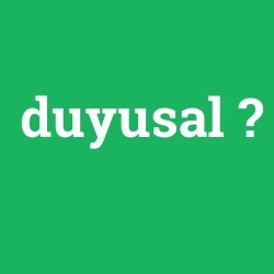 duyusal