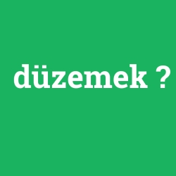 düzemek