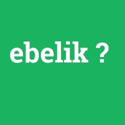 ebelik foto galeri
