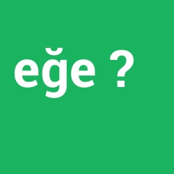 eğe foto galeri