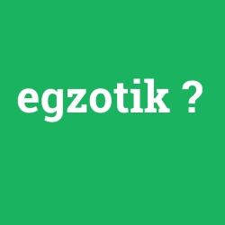 egzotik
