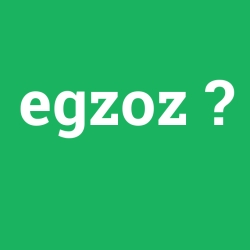 egzoz