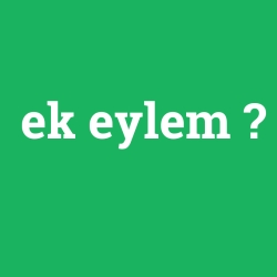 ek eylem foto galeri