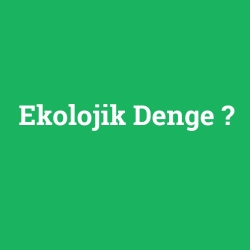Ekolojik Denge
