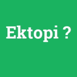 Ektopi foto galeri